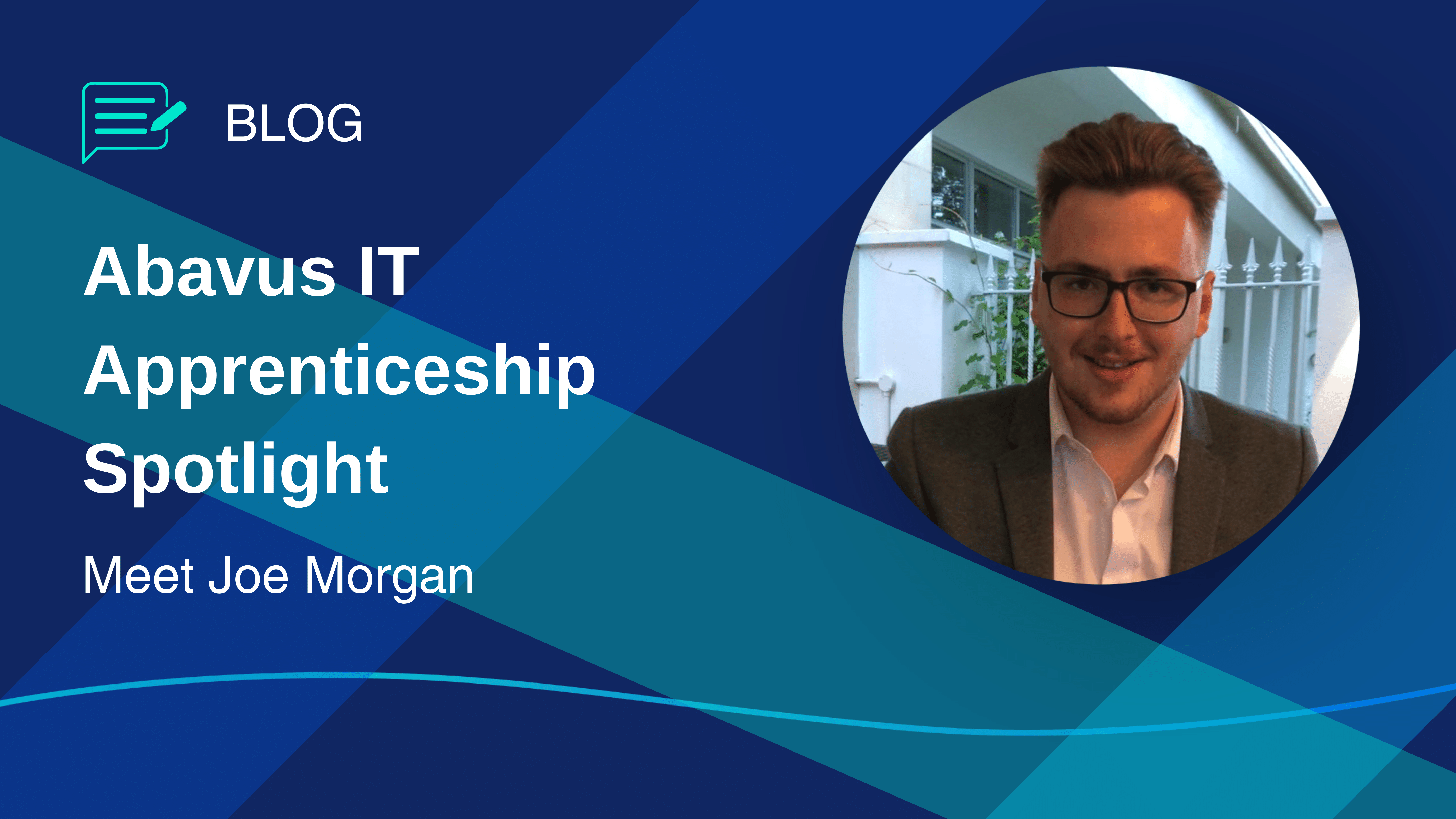 Abavus IT Apprenticeship Spotlight - Meet Joe Morgan